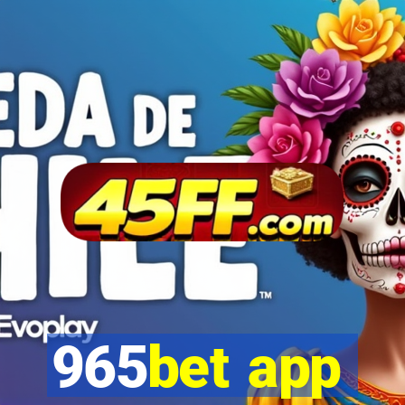 965bet app